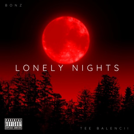 Lonely Nights ft. Tee Balencii | Boomplay Music