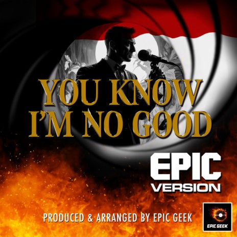 You Know I'm No Good (Epic Version) | Boomplay Music