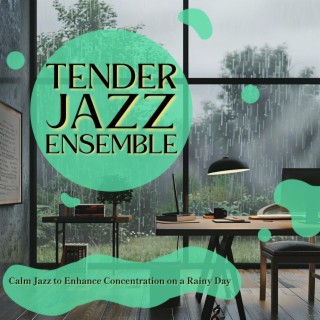 Calm Jazz to Enhance Concentration on a Rainy Day