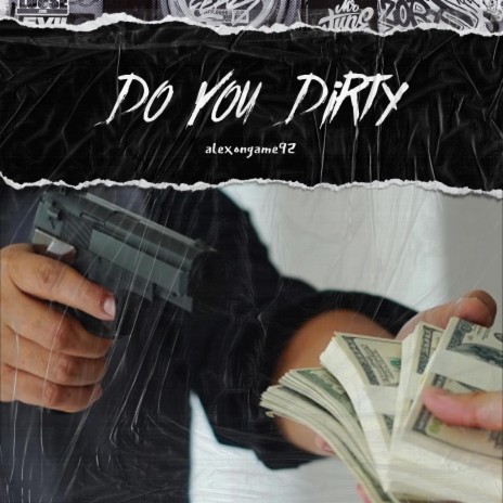 Do You Dirty | Boomplay Music