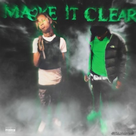 Make It Clear ft. EBG Ejizzle | Boomplay Music