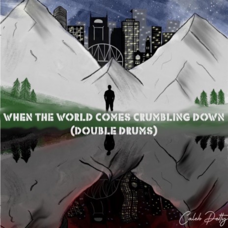 When The World Comes Crumbling Down (Double Drums) | Boomplay Music