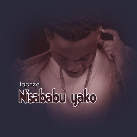 Nisababu yako | Boomplay Music