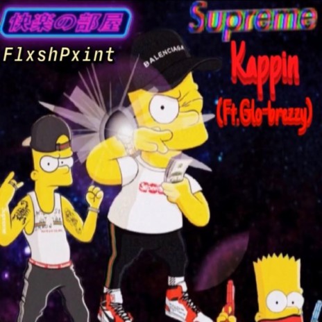 Kappin (feat. FlxshPxint) | Boomplay Music