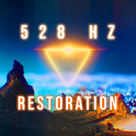Restauración total (528 Hz)
