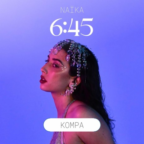 NAÏKA - 6:45 (Kompa) | Boomplay Music