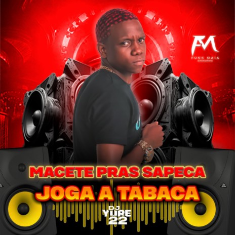 Macete Pras Sapeca Joga a Tabaca | Boomplay Music