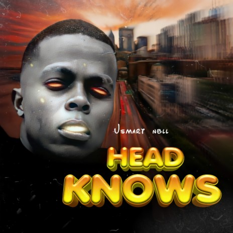 Head Knows | Boomplay Music