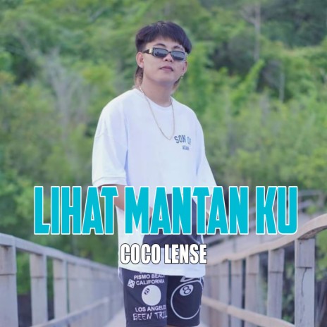 LIHAT MANTAN KU | Boomplay Music