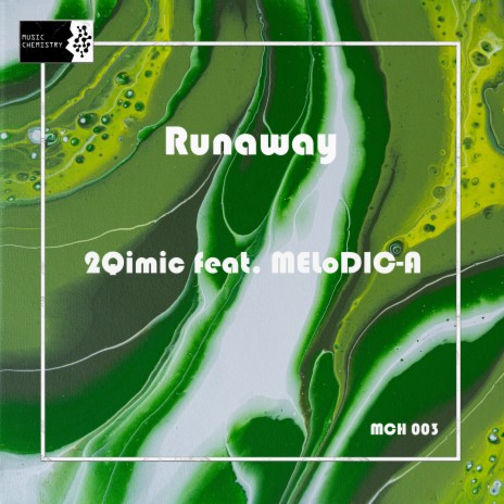 Runaway ft. MELoDIC-A | Boomplay Music