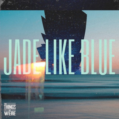 Jade Like Blue | Boomplay Music