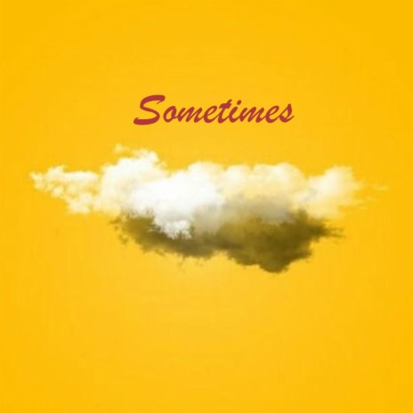 Sometimes | Boomplay Music