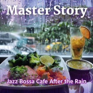 Jazz Bossa Cafe After the Rain