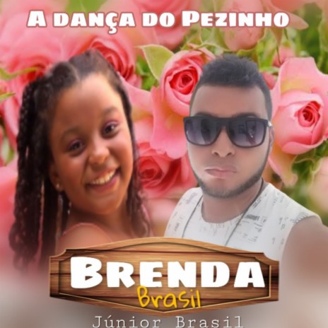 A Dança do Pezinho ft. Junior Brasil | Boomplay Music