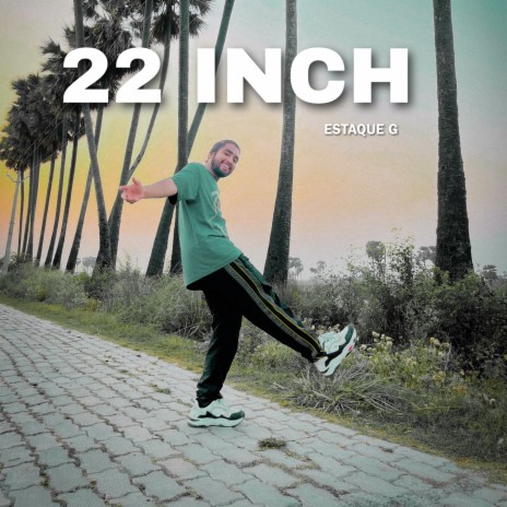 22 INCH | Boomplay Music