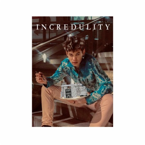 Incredulity | Boomplay Music
