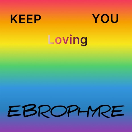 Keep loving you (KLY) | Boomplay Music