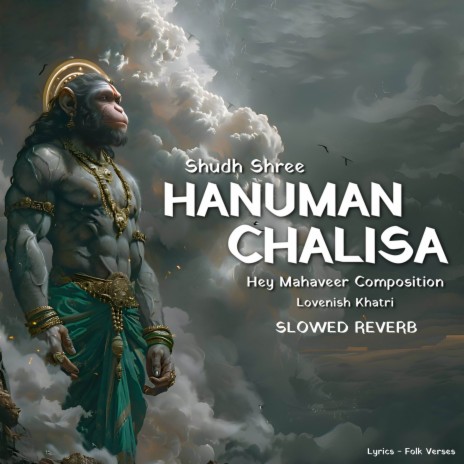 Shudh Shree Hanuman Chalisa (Hey Mahaveer Composition) - Slowed Reverb | Boomplay Music