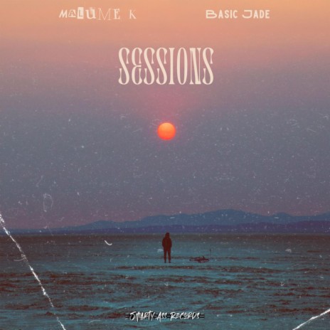 Sessions (feat. BasicJade) | Boomplay Music