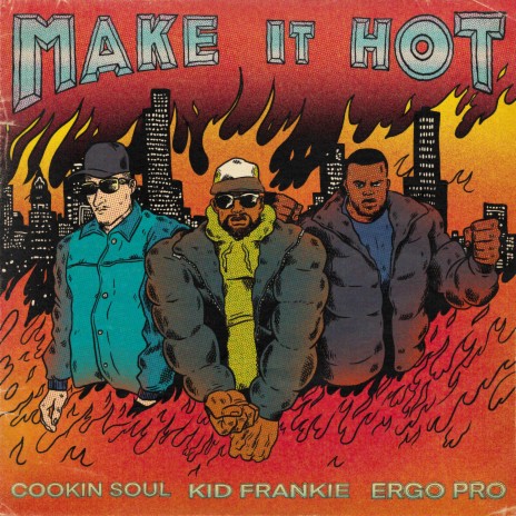 Make it Hot ft. Kid Frankie & Ergo Pro | Boomplay Music