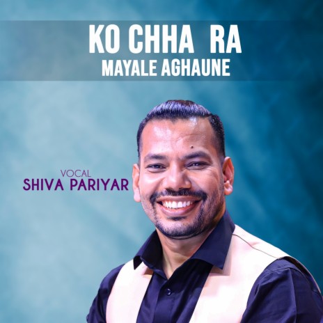 Ko Chha Ra Mayale Aghaune | Boomplay Music