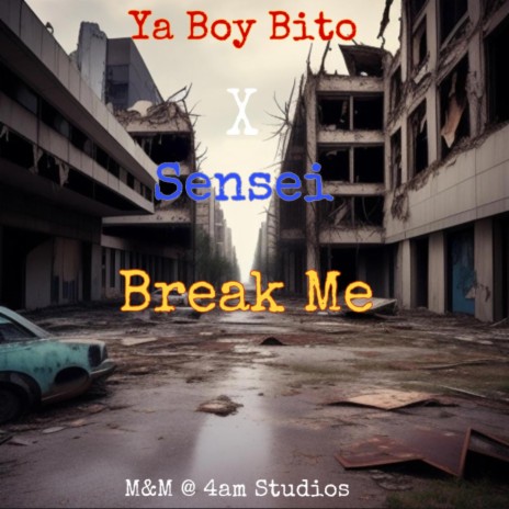 Break Me ft. Sensei | Boomplay Music