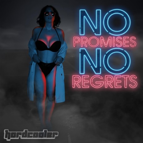 No Promises No Regrets | Boomplay Music