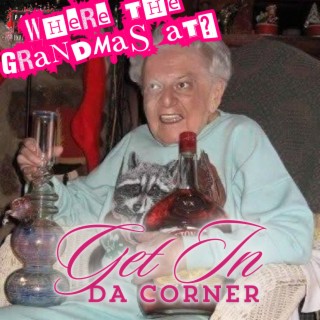 Where the Grandmas At? (Live)