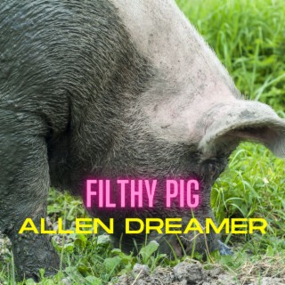 Filthy Pig