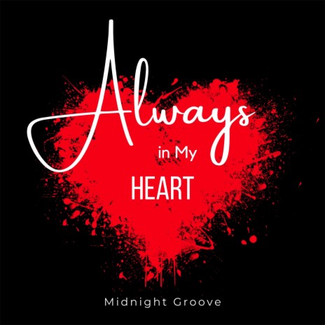 Always in My Heart | Boomplay Music