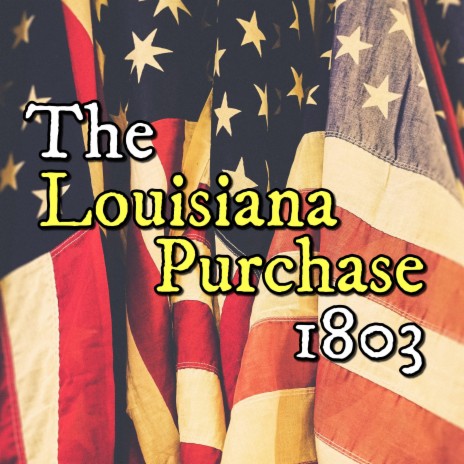 The Louisiana Purchase | Boomplay Music