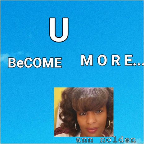 U Become MORE | Boomplay Music