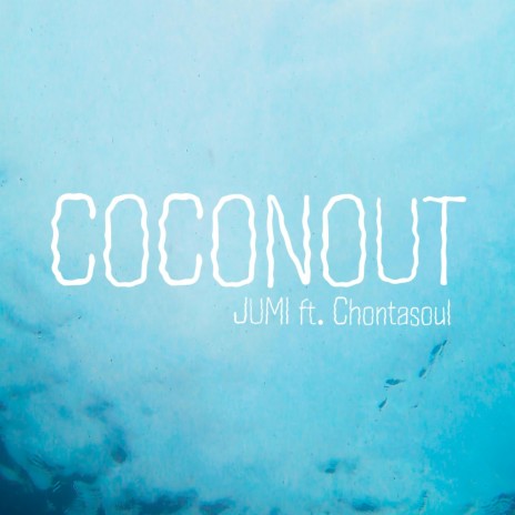 COCONOUT ft. ChontaSoul | Boomplay Music