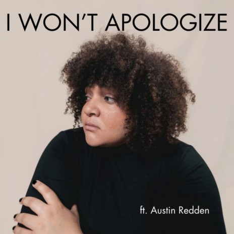 I WON'T APOLOGIZE ft. Austin Redden | Boomplay Music