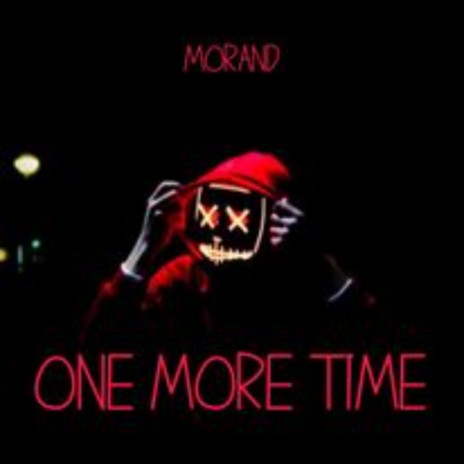 ONE MORE TIME | Boomplay Music