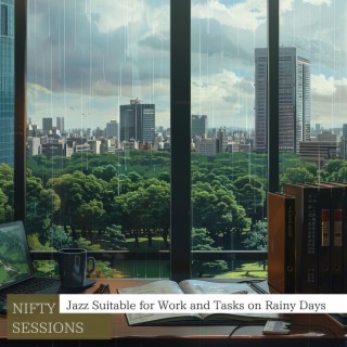 Jazz Suitable for Work and Tasks on Rainy Days