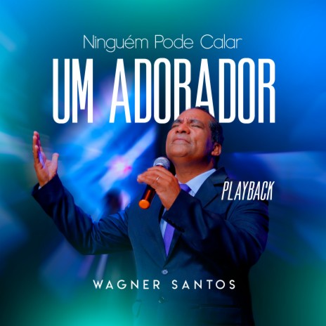 Ninguém Pode Calar um Adorador | Boomplay Music