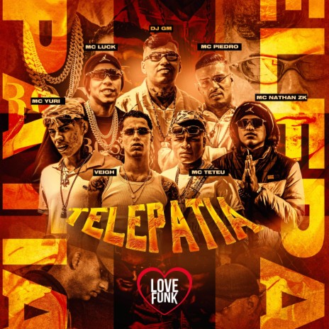 Telepatia ft. VEIGH, MC Teteu, MC Nathan ZK, Mc Piedro & MC Yuri | Boomplay Music