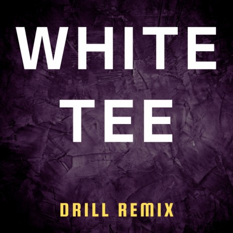 White Tee (Drill Remix) | Boomplay Music