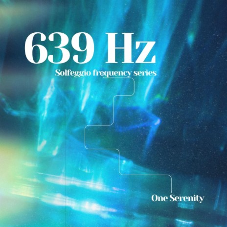 639Hz (Solfeggio frequency series) | Boomplay Music