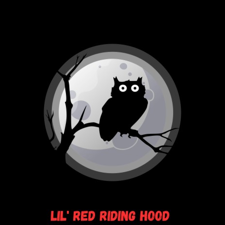 lil' Red Riding Hood - Wolf in Sheep's Clothing | Boomplay Music