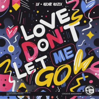 Love Don't Let Me Go