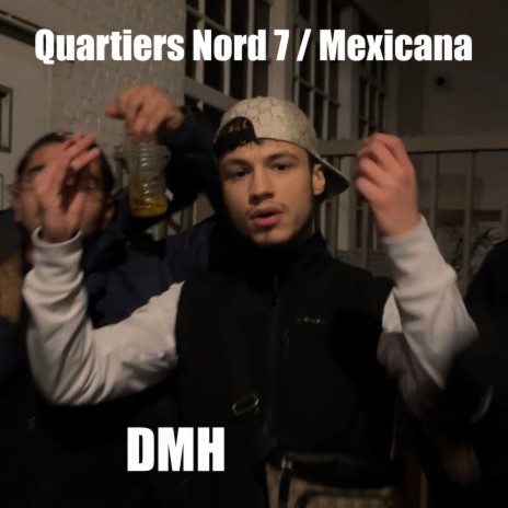 Quartiers nord 7 / Mexicana | Boomplay Music