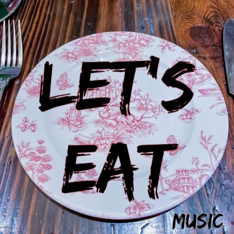 Let's Eat (Music Only)
