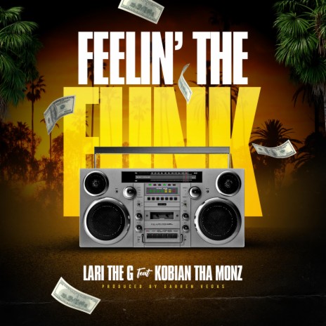 Feelin' The Funk ft. Kobian Tha Monz