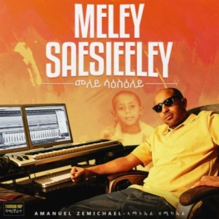 Meley SaeSieEley (Tigrigna Rap)