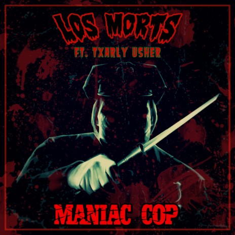 Maniac Cop ft. Txarly Usher | Boomplay Music