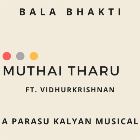 Muthai Tharu(Bala Bhakti) | Boomplay Music
