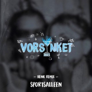 Vorsinket 2021 (HENK Remix)