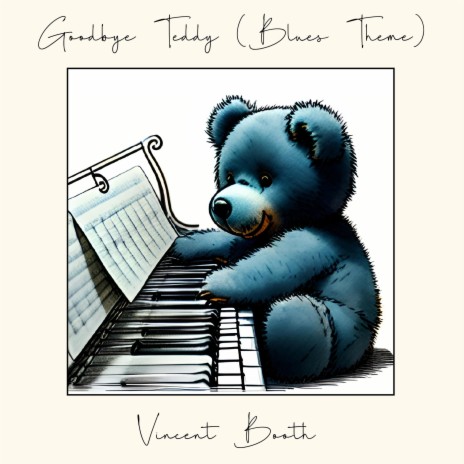 Goodbye Teddy (Blue's Theme) | Boomplay Music